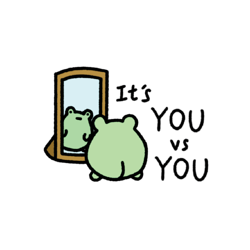 It's you vs you