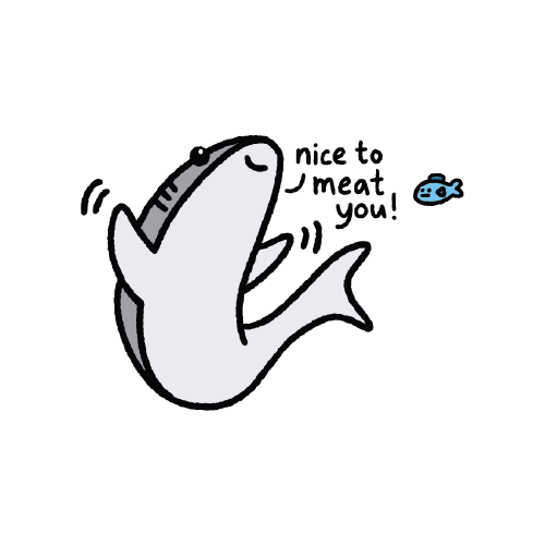 Nice to Meat You Shark