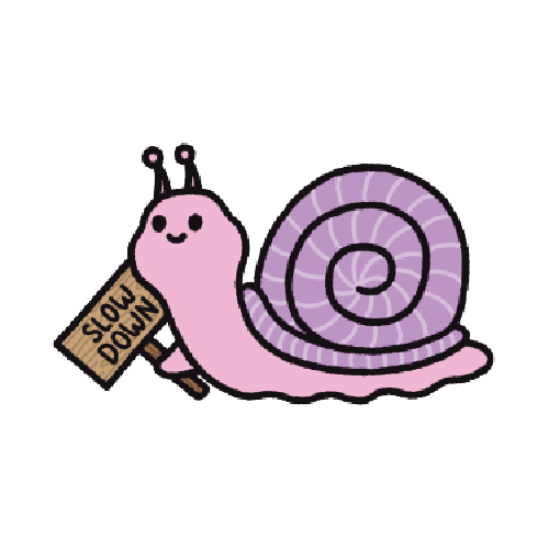 Slow Down Snail