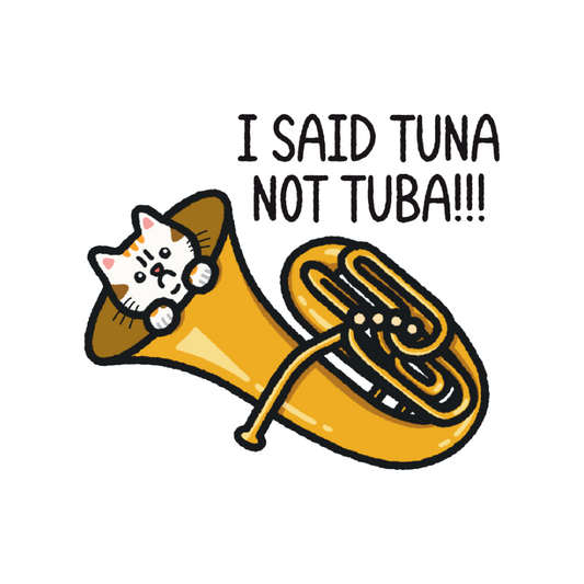Tuna Not Tuba